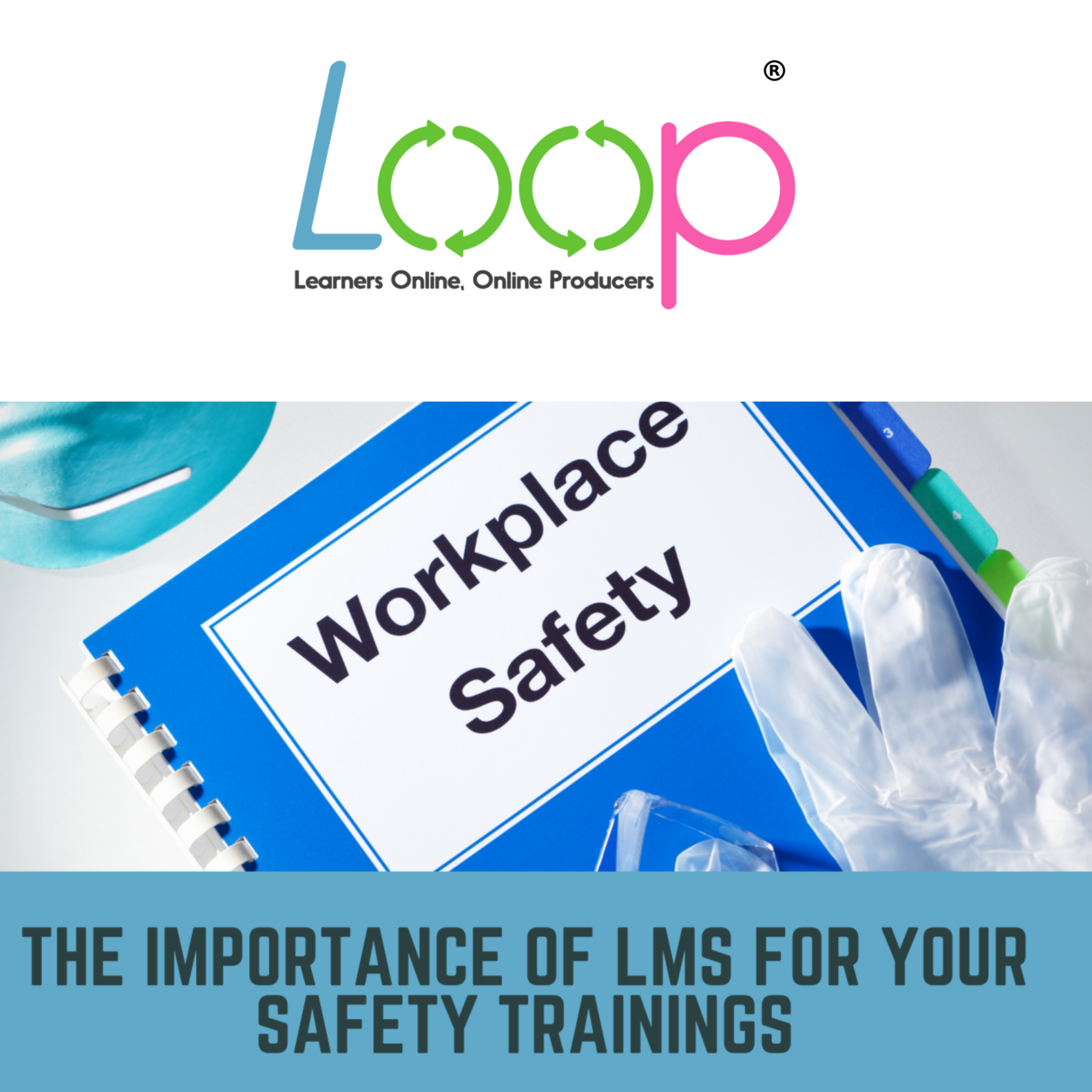 The Importance of LMS For Your Safety Trainings?