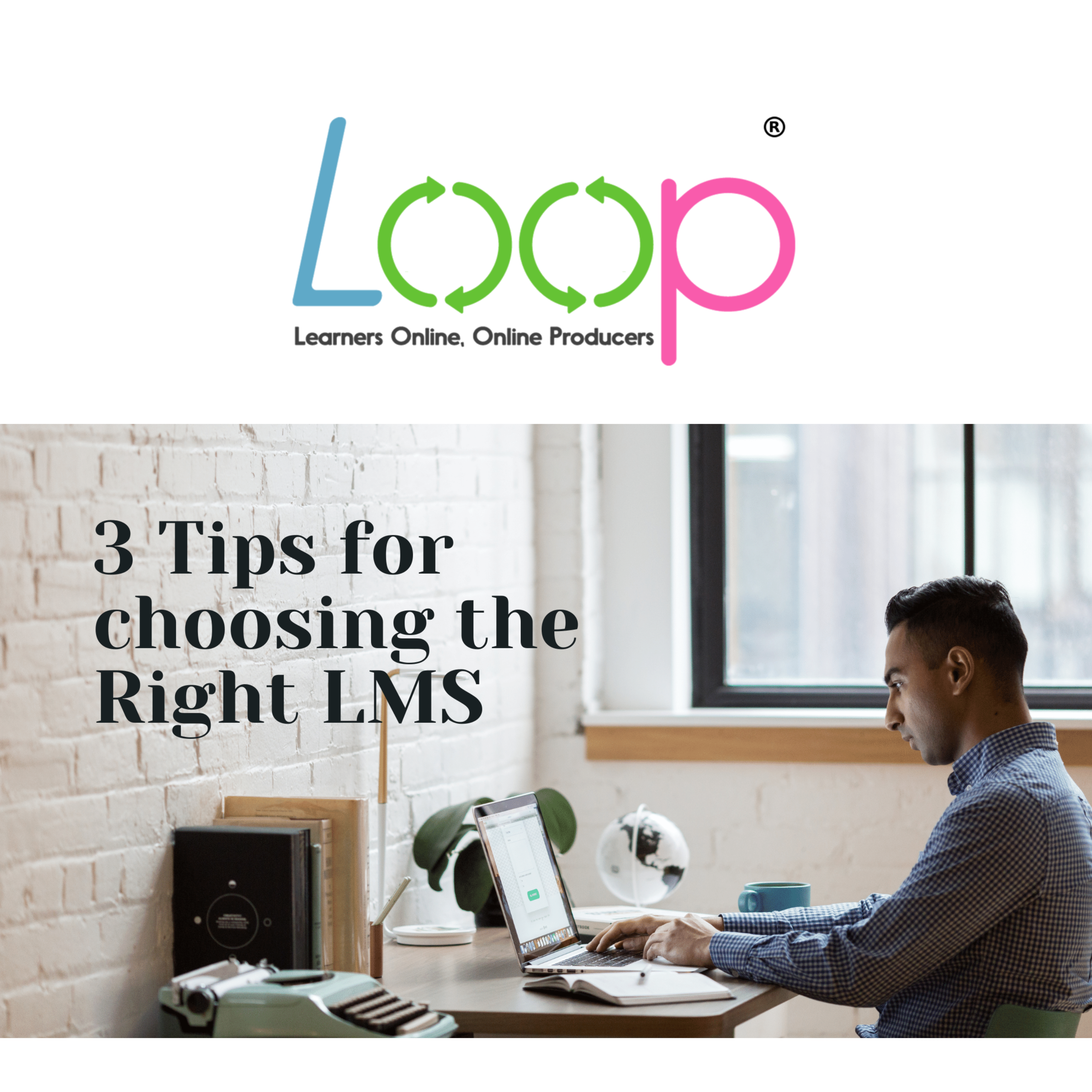 3 Tips for choosing the right LMS